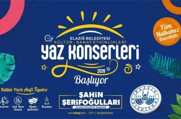 Elazığ’da yaz etkinlikleri başlıyor 