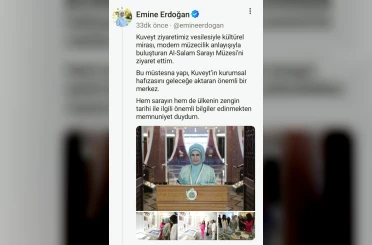 Emine Erdoğan’dan Kuveyt’te ziyaret ettiği Al-Salam Sarayı Müzesi’ne ilişkin paylaşım 