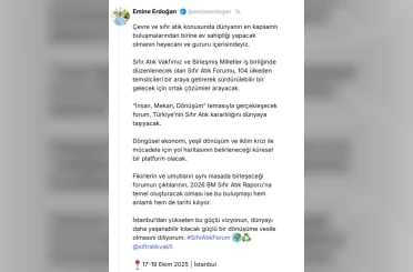 Emine Erdoğan’dan "Sıfır Atık Forumu" paylaşımı: