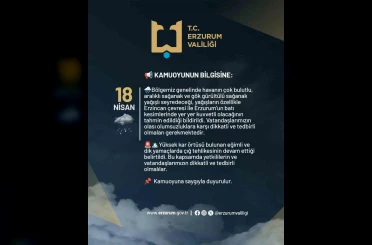 Erzurum Valiliğinden kuvvetli yağış uyarısı 
