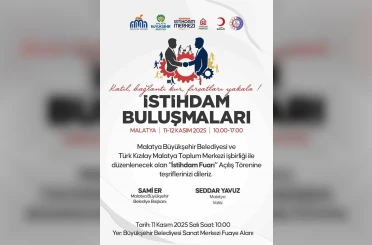 İstihdam buluşmaları Malatya’da başlıyor 