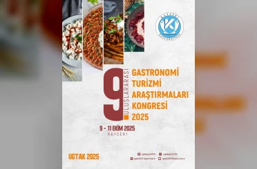 KAYÜ; 9. Uluslararası Gastronomi Turizmi Araştırmaları Kongresi’ne ev sahipliği yapacak 
