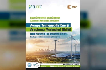 KAYÜ, EUREC’e katılan ‘ilk’ Türk üniversitesi oldu 