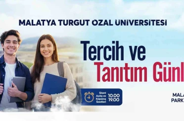 Malatya Turgut Özal Üniversitesi "Tercih ve Tanıtım Günleri" başlıyor 