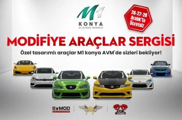 Modifiye otomobil tutkunları M1 Konya AVM’de bir araya gelecek 