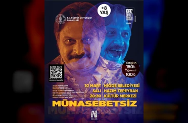 "Münasebetsiz" oyunu Niğdeli tiyatroseverlerle buluşacak 