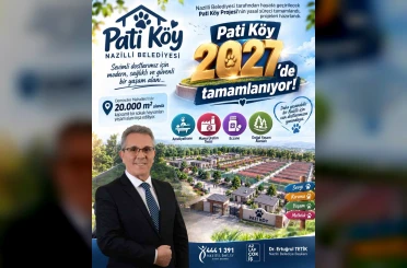 Nazilli’nin Pati Köy Projesi’nde yasal süreç tamamlandı 