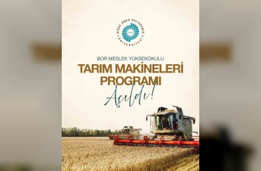 Niğde Ömer Halisdemir Üniversitesi’nde tarım makineleri programı açıldı 