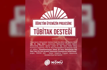 Niğde Ömer Halisdemir Üniversitesi’ne bir TÜBİTAK desteği daha 