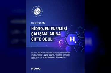 NÖHÜ’nün hidrojen enerjisi çalışmalarına çifte ödül 