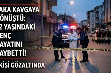 Şaka kavgaya dönüştü: 22 yaşındaki genç hayatını kaybetti