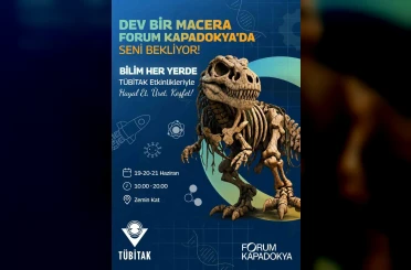 TÜBİTAK Bilim Her Yerde çocuk şenliği, Forum Kapadokya’da ücretsiz olarak gerçekleşecek 