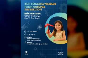 TÜBİTAK Bilim Her Yerde çocuk şenliği, Forum Manisa’da 
