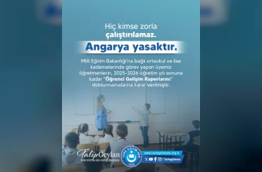 Türk Eğitim Sendikası: "Üyemiz öğretmenlerin, ‘Öğrenci Gelişim Raporlarını’ doldurmamalarına karar verilmiştir" 