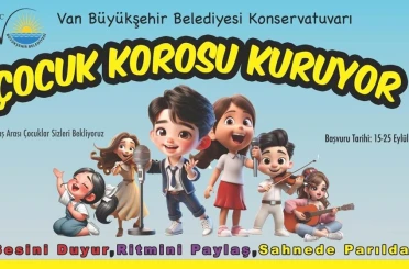 Van Büyükşehir Belediyesi Konservatuvarı ‘Çocuk Korosu’ kuruyor 
