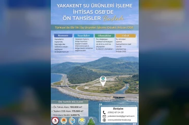 Yakakent Su Ürünleri İhtisas OSB’de arsa tahsisleri başladı 