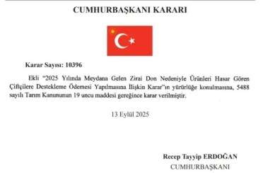 Zirai dondan etkilenen çiftçilere destek verilmesine ilişkin Cumhurbaşkanı Kararı Resmi Gazete’de 