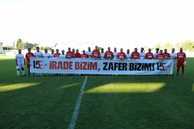 15 Temmuz şehitleri için sahaya çıktılar