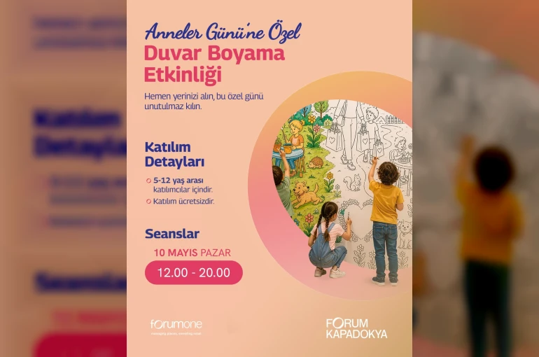 Anneler Günü etkinlikleri Forum Kapadokya’da