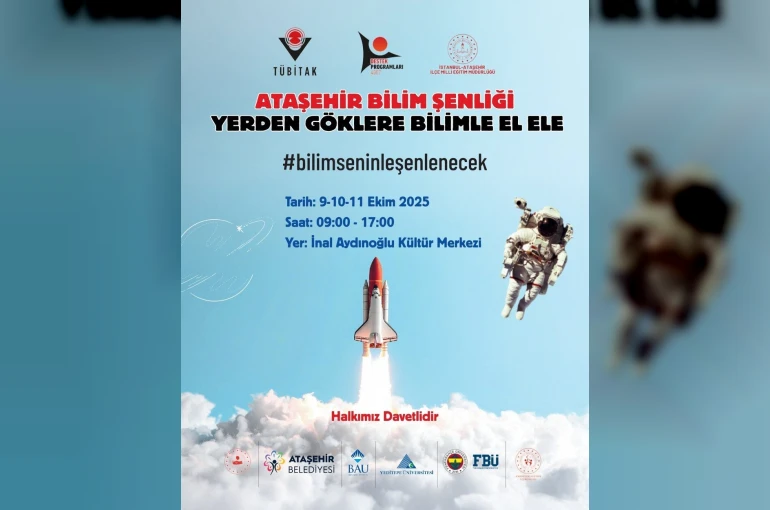 Ataşehir Bilim Şenliği başlıyor: "Yerden göklere bilimle el ele"