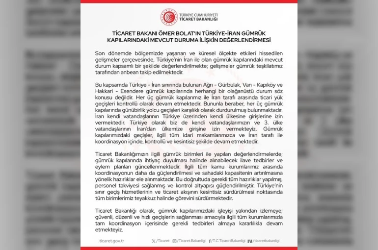 Bakan Bolat: "İran ile olan gümrük kapılarındaki mevcut durum anbean takip edilmektedir"