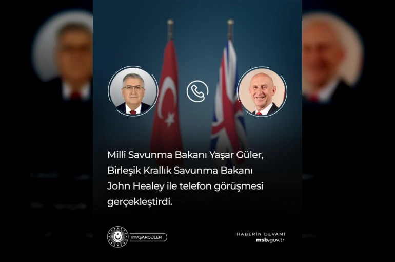 Bakan Güler, İngiliz mevkidaşı ile telefonda görüştü