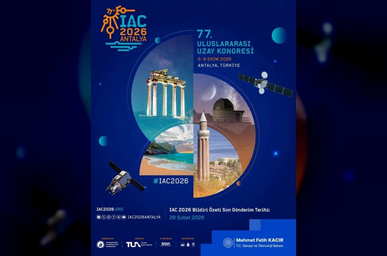 Bakan Kacır: "77’nci Uluslararası Uzay Kongresi’ne 5-9 Ekim 2026’da Antalya’da ev sahipliği yapacağız"