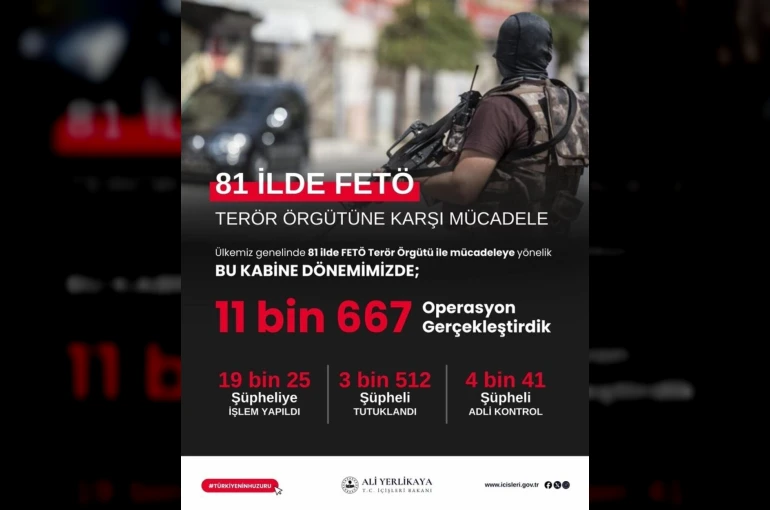 Bakan Yerlikaya: "Bu kabine dönemimizde FETÖ’ye yönelik 11 bin 667 operasyon gerçekleştirdik" 
