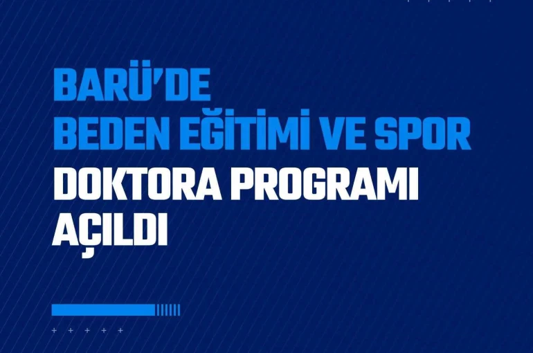 BARÜ’de Beden Eğitimi ve Spor doktora programı açıldı