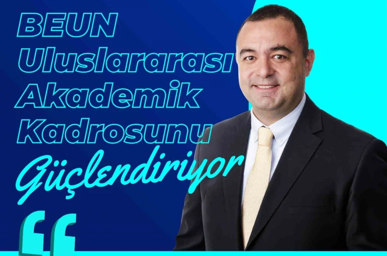 BEUN, Uluslararası Akademik Kadrosunu Güçlendiriyor
