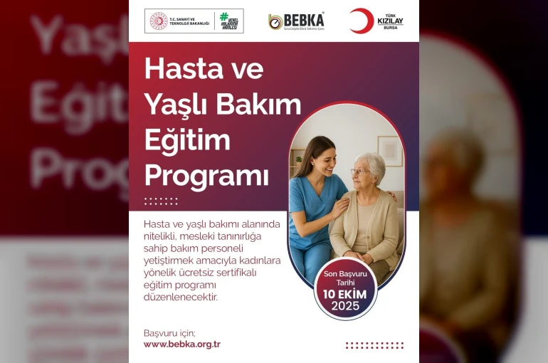 Bursa’da kadın istihdamına katkı sağlayacak ’Hasta ve Yaşlı Bakım Eğitimi’ başlıyor