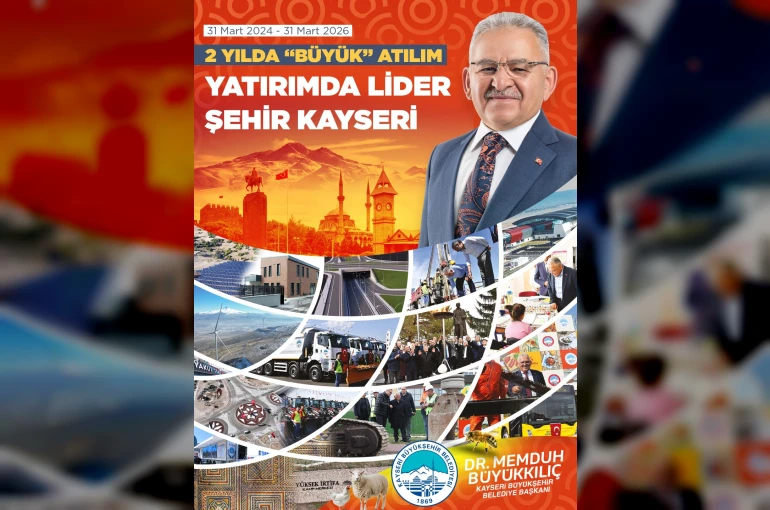 Büyükşehir’de 2 yılda büyük hamle: Başkan Büyükkılıç ile yatırımda lider şehir Kayseri