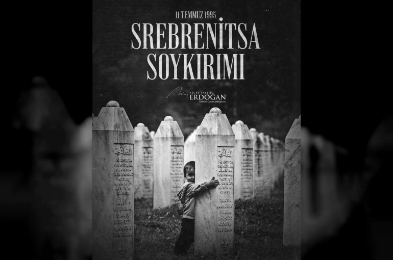 Cumhurbaşkanı Erdoğan: "Srebrenitsa’yı asla unutmayacağız" 