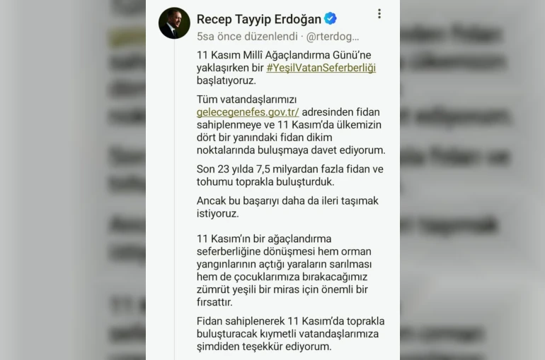 Cumhurbaşkanı Erdoğan’dan 11 Kasım Milli Ağaçlandırma Günü mesajı