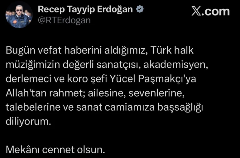 Cumhurbaşkanı Erdoğan’dan Yücel Paşmakçı için taziye mesajı