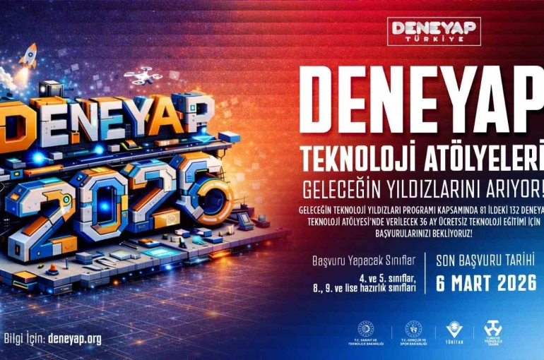 DENEYAP Türkiye, geleceğin teknoloji yıldızlarını arıyor; 2026 başvuruları başladı