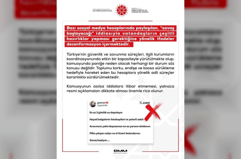DMM: "Savaş başlayacağı iddiasıyla vatandaşların hazırlıklar yapması gerektiğine yönelik ifadeler dezenformasyon içermektedir"
