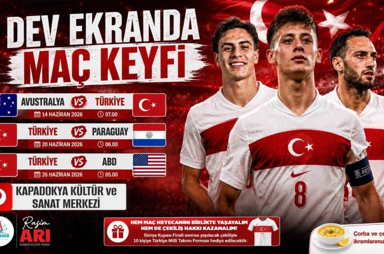 Dünya Kupası heyecanı Nevşehir’de dev ekranda yaşanacak