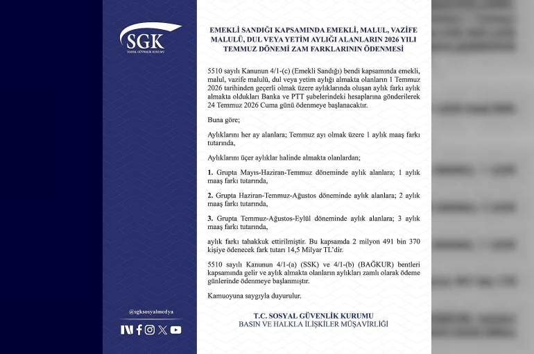 Emekli Sandığı kapsamındaki zam farkı ödemeleri 24 Temmuz’da başlayacak