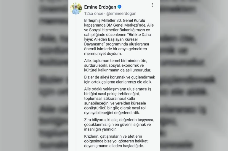 Emine Erdoğan’dan "Birlikte Daha İyiye: Aileden Başlayan Küresel Dayanışma" etkinliğine ilişkin paylaşım