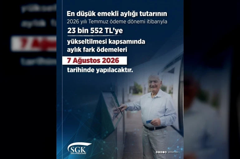 En düşük emekli aylığı fark ödemeleri 7 Ağustos’ta yapılacak
