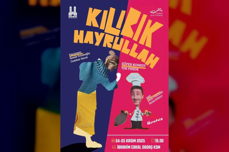 Erzurum şehir tiyatrosu ‘Kılıbık Hayrullah’ adlı oyunla perde diyecek