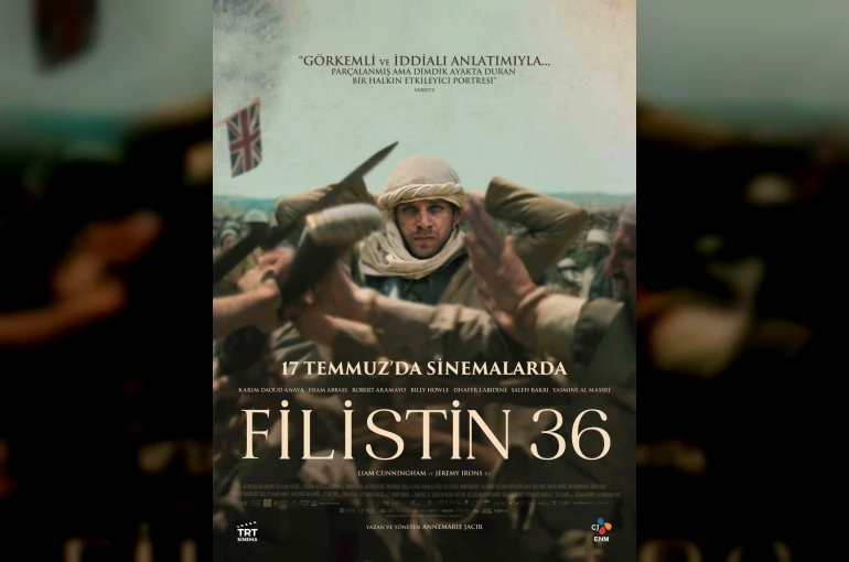 "Filistin 36" 17 Temmuz’da sinemaseverlerle buluşuyor