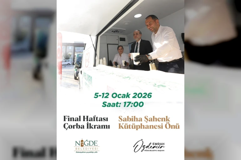 Final haftasında içleri ısıtan çorba ikramı Niğde Belediyesi’nden