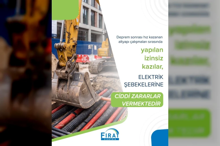 Fırat EDAŞ’tan izinsiz kazılara uyarı