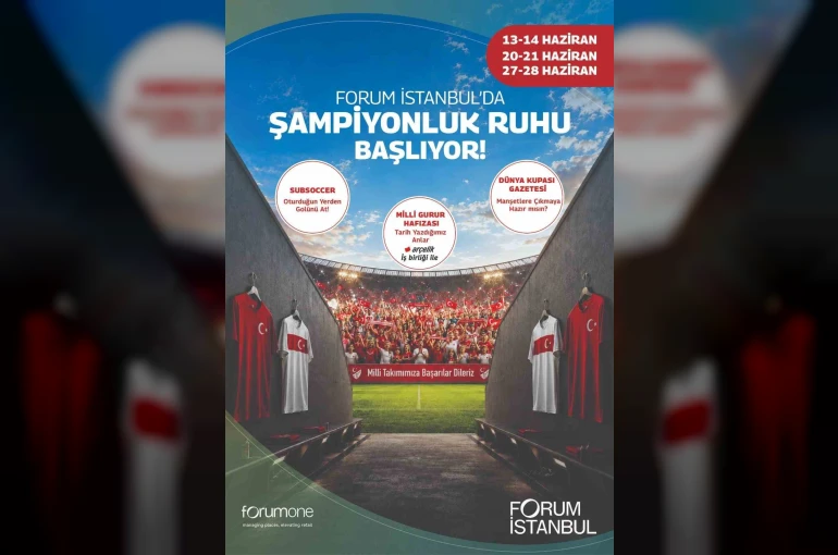 Forum İstanbul’da Dünya Kupası temalı etkinlik günleri başlıyor