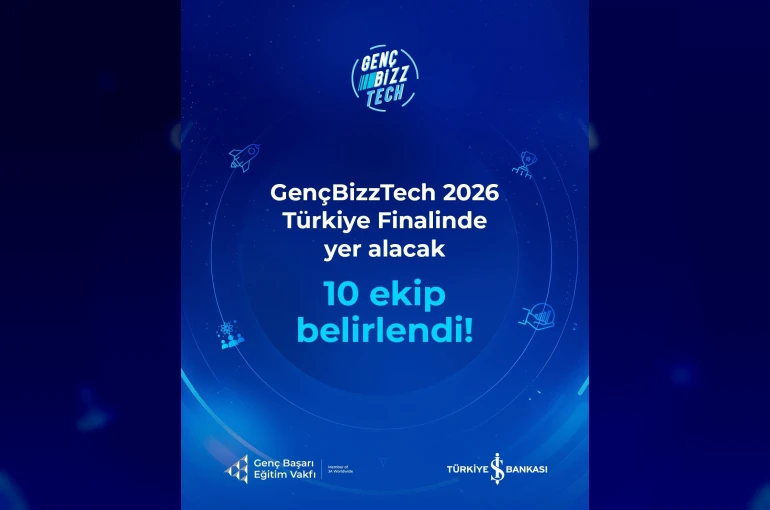 GençBizzTech 2026’da finale çıkacak 10 lise girişimi belli oldu