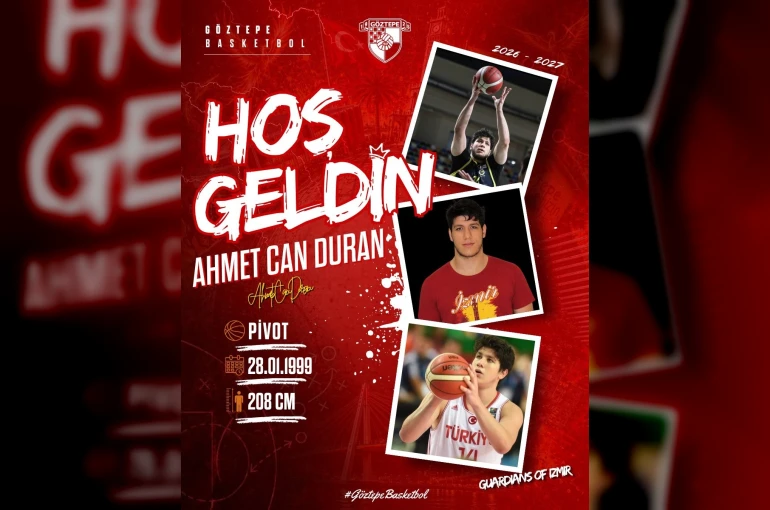 Göztepe Basketbol, Ahmet Can Duran’ı kadrosuna kattı