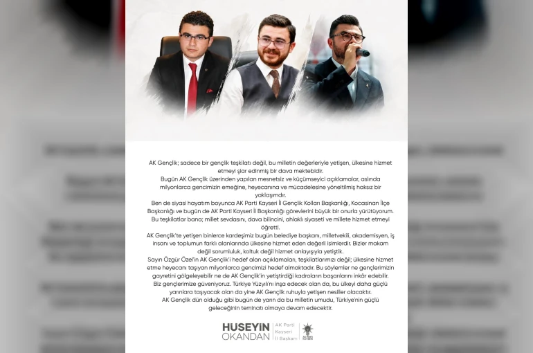 Hüseyin Okandan: "AK Gençlik, ülkesine hizmet etmeyi şiar edinmiş bir dava mektebidir"