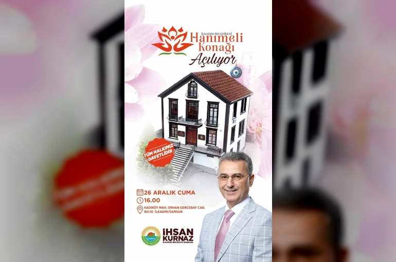 İlkadım’da Hanımeli Konağı kapılarını açıyor